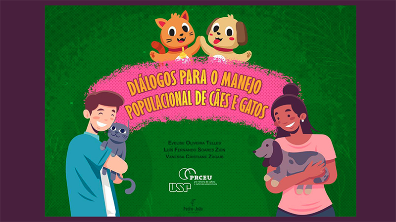 Diálogos para o manejo populacional de cães e gatos, publicado em parceria de diversas entidades da Universidade de São Paulo 